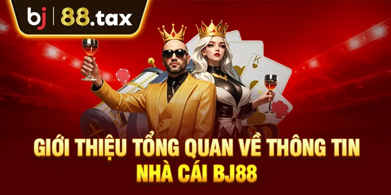 Giới thiệu tổng quan về thông tin nhà cái BJ88